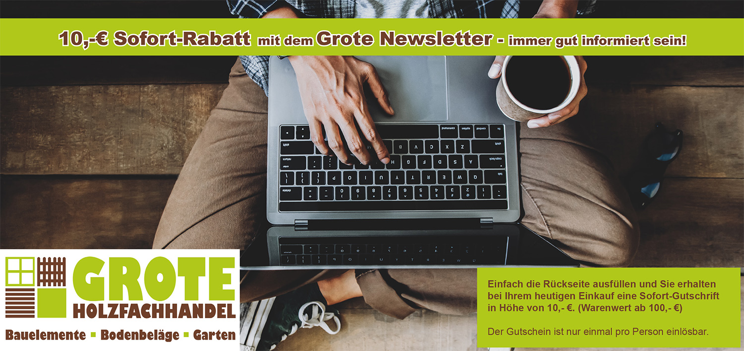 Sofort 10,- € Gutschein sichern - und Angebote als Erstes erhalten - mit dem Newsletter von Grote Holzfachhandel in Nienburg Newsletter Flyer von Grote Holzfachhandel